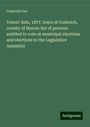 Goderich Ont.: Voters' lists, 1877, town of Goderich, county of Huron: list of persons entitled to vote at municipal elections and elections to the Legislative Assembly, Buch