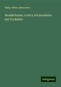 Philip Gilbert Hamerton: Wenderholme, a story of Lancashire and Yorkshire, Buch