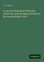 A. H. Garrod: 8. On some Anatomical Characters which bear upon the Major Divisions of the Passerine Birds.-Part I, Buch