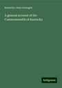 Kentucky. State Geologist: A general account of the Commonwealth of Kentucky, Buch