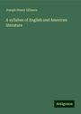 Joseph Henry Gilmore: A syllabus of English and American literature, Buch