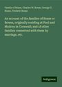 Family Of Boase: An account of the families of Boase or Bowes, originally residing at Paul and Madron in Cornwall; and of other families connected with them by marriage, etc., Buch