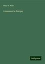 Mary H. Wills: A summer in Europe, Buch