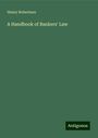 Henry Robertson: A Handbook of Bankers' Law, Buch