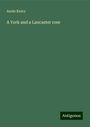 Annie Keary: A York and a Lancaster rose, Buch