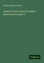 Robert Franklin Pennell: Ancient Greece, from the earliest times down to 146 B. C, Buch