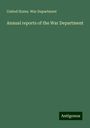 United States. War Department: Annual reports of the War Department, Buch