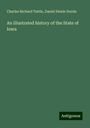 Charles Richard Tuttle: An illustrated history of the State of Iowa, Buch