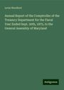 Levin Woolford: Annual Report of the Comptroller of the Treasury Department for the Fiscal Year Ended Sept. 30th, 1875, to the General Assembly of Maryland, Buch