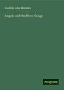 Joachim John Monteiro: Angola and the River Congo, Buch