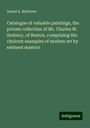 Daniel A. Mathews: Catalogue of valuable paintings, the private collection of Mr. Charles W. Seabury, of Boston, comprising the choicest examples of modern art by eminent masters, Buch