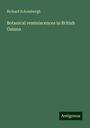 Richard Schomburgk: Botanical reminiscences in British Guiana, Buch