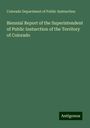 Colorado Department of Public Instruction: Biennial Report of the Superintendent of Public Insturction of the Territory of Colorado, Buch