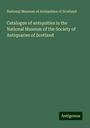 National Museum of Antiquities of Scotland: Catalogue of antiquities in the National Museum of the Society of Antiquaries of Scotland, Buch