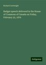 Richard Cartwright: Budget speech delivered in the House of Commons of Canada on Friday, February 25, 1876, Buch