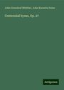 John Greenleaf Whittier: Centennial hymn, Op. 27, Buch