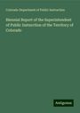 Colorado Department of Public Instruction: Biennial Report of the Superintendent of Public Insturction of the Territory of Colorado, Buch