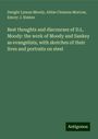 Dwight Lyman Moody: Best thoughts and discourses of D.L. Moody: the work of Moody and Sankey as evangelists, with sketches of their lives and portraits on steel, Buch