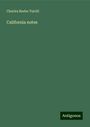 Charles Beebe Turrill: California notes, Buch