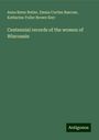 Anna Bates Butler: Centennial records of the women of Wisconsin, Buch