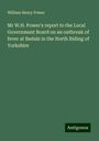 William Henry Power: Mr W.H. Power's report to the Local Government Board on an outbreak of fever at Bedale in the North Riding of Yorkshire, Buch