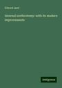 Edward Lund: Internal urethrotomy: with its modern improvements, Buch