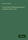 Burt Green Wilder: On the brain of Chimæra Monstrosa: published July 24, 1877, Buch