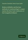 Theodore Christlieb: Modern infidelity and the best methods of counteracting it: a paper read at the New York Conference of the Evangelical Alliance, Buch