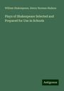 William Shakespeare: Plays of Shakespeare Selected and Prepared for Use in Schools, Buch