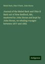 Mabel Bark: Journal of the Mabel Bark and Ohio II Bark out of New Bedford, MA, mastered by John Horan and kept by John Horan, on whaling voyages between 1877 and 1882, Buch