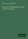 Elliott Coues: Material for a bibliography of North American mammals, Buch