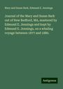 Mary and Susan Bark: Journal of the Mary and Susan Bark out of New Bedford, MA, mastered by Edmund E. Jennings and kept by Edmund E. Jennings, on a whaling voyage between 1877 and 1880., Buch