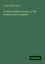 Arthur William Moore: Norman Stanly's crusade, or, The Dunkin act in Turnipham, Buch