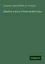 Alexander James Duffield: Masston: a story of these modern days, Buch