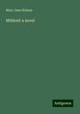 Mary Jane Holmes: Mildred: a novel, Buch