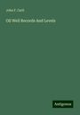 John F. Carll: Oil Well Records And Levels, Buch