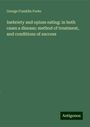 George Franklin Foote: Inebriety and opium eating: in both cases a disease; method of treatment, and conditions of success, Buch