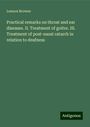 Lennox Browne: Practical remarks on throat and ear diseases. II. Treatment of goitre. III. Treatment of post-nasal catarrh in relation to deafness, Buch