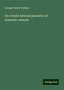 George Henry Perkins: On certain internal parasites of domestic animals, Buch