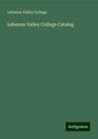 Lebanon Valley College: Lebanon Valley College Catalog, Buch