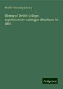 McGill University Library: Library of McGill College: supplementary catalogue of authors for 1876, Buch