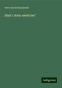 Peter David Handyside: Shall I study medicine?, Buch