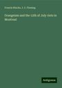 Francis Hincks: Orangeism and the 12th of July riots in Montreal, Buch