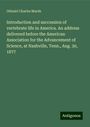 Othniel Charles Marsh: Introduction and succession of vertebrate life in America. An address delivered before the American Association for the Advancement of Science, at Nashville, Tenn., Aug. 30, 1877, Buch