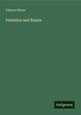 Edward Hoare: Palestine and Russia, Buch