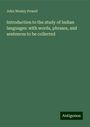 John Wesley Powell: Introduction to the study of Indian languages: with words, phrases, and sentences to be collected, Buch