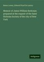 Benno Loewy: Memoir of James William Beekman: prepared at the request of the Saint Nicholas Society of the city of New York, Buch