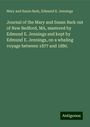 Mary and Susan Bark: Journal of the Mary and Susan Bark out of New Bedford, MA, mastered by Edmund E. Jennings and kept by Edmund E. Jennings, on a whaling voyage between 1877 and 1880., Buch