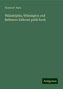 Charles P. Dare: Philadelphia, Wilmington and Baltimore Railroad guide book, Buch