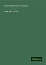 Arthur Albert Dawson Bayldon: Lays and lyrics, Buch